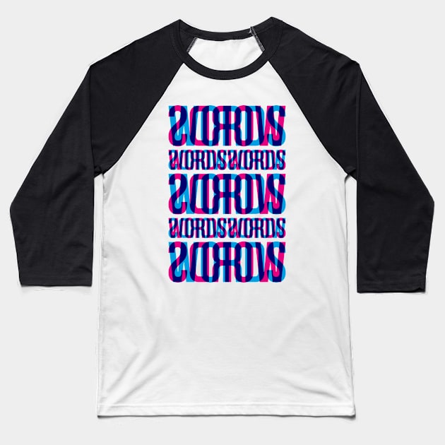 Words Typography Stack (Cyan Magenta Blue) Baseball T-Shirt by John Uttley